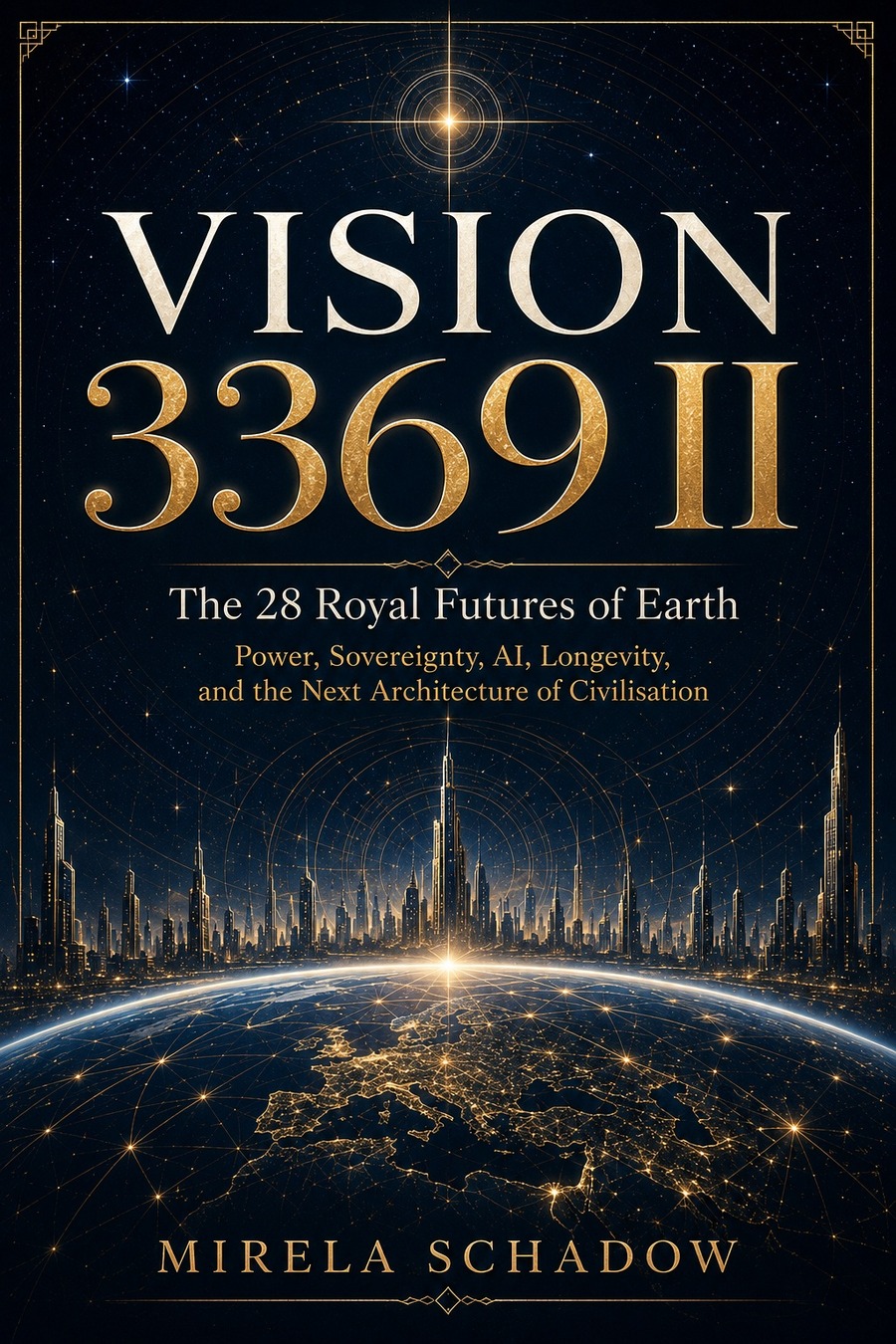 Cover of VISION 3369 II: The 28 Royal Futures of Earth by Mirela Schadow